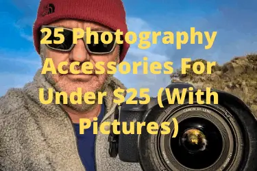 25 Photography Accessories For Under $25 (With Pictures)